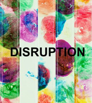 Distorted coloured film strips with 'Disruption' printed across the middle in bold black text.